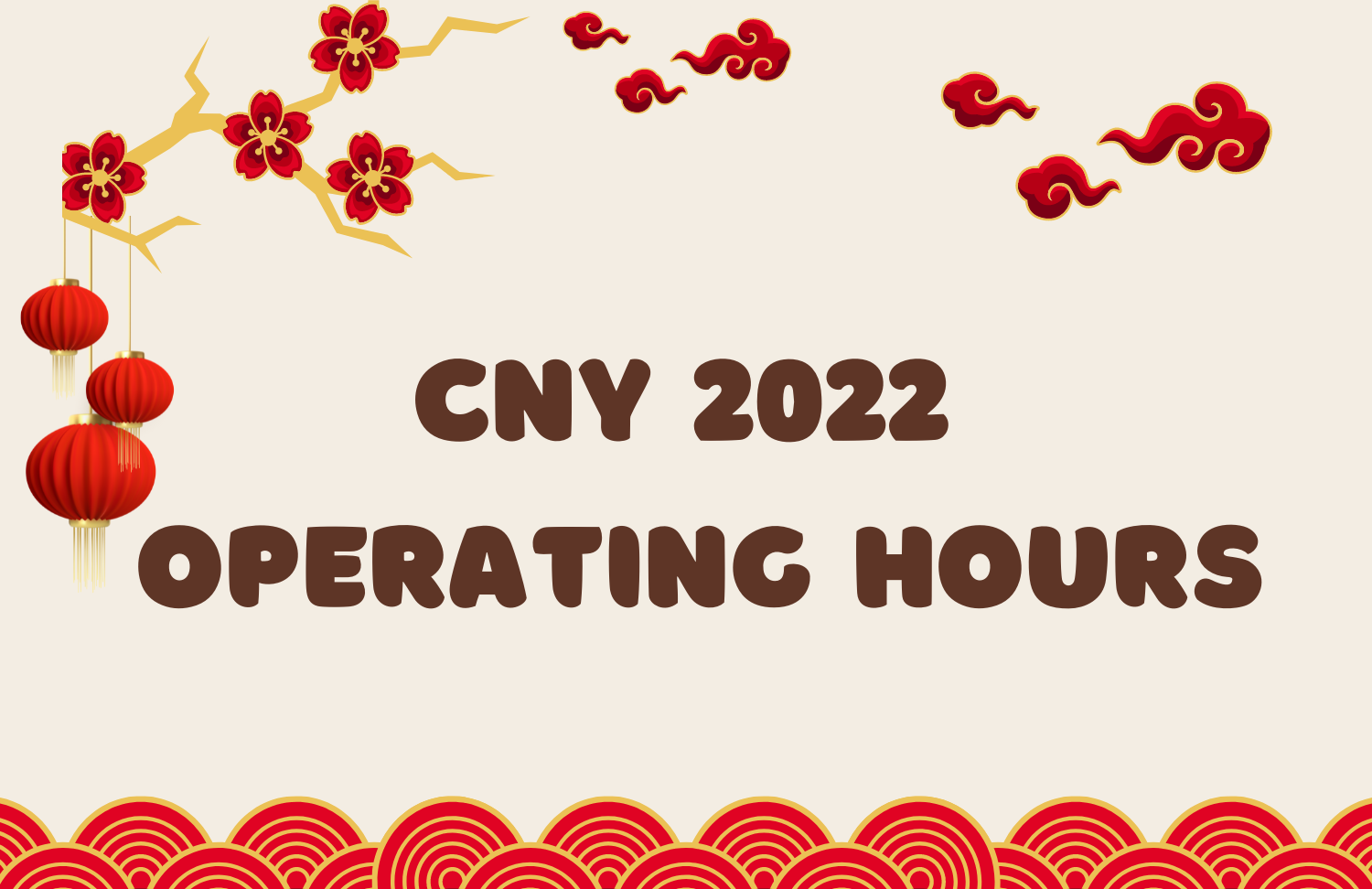 CNY 2022 Operating Hours